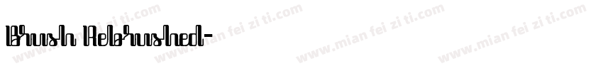 Brush Rebrushed字体转换